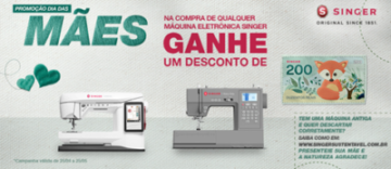 Dia das Mães: Singer dá 200 reais de desconto em máquinas de costura eletrônicas